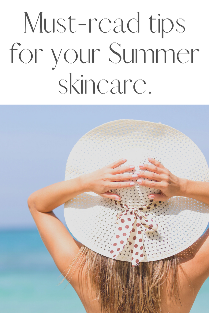 Must read tips for your Summer skincare