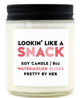Lookin Like A Snack! Candle